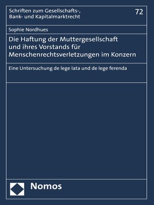 cover image of Die Haftung der Muttergesellschaft und ihres Vorstands für Menschenrechtsverletzungen im Konzern